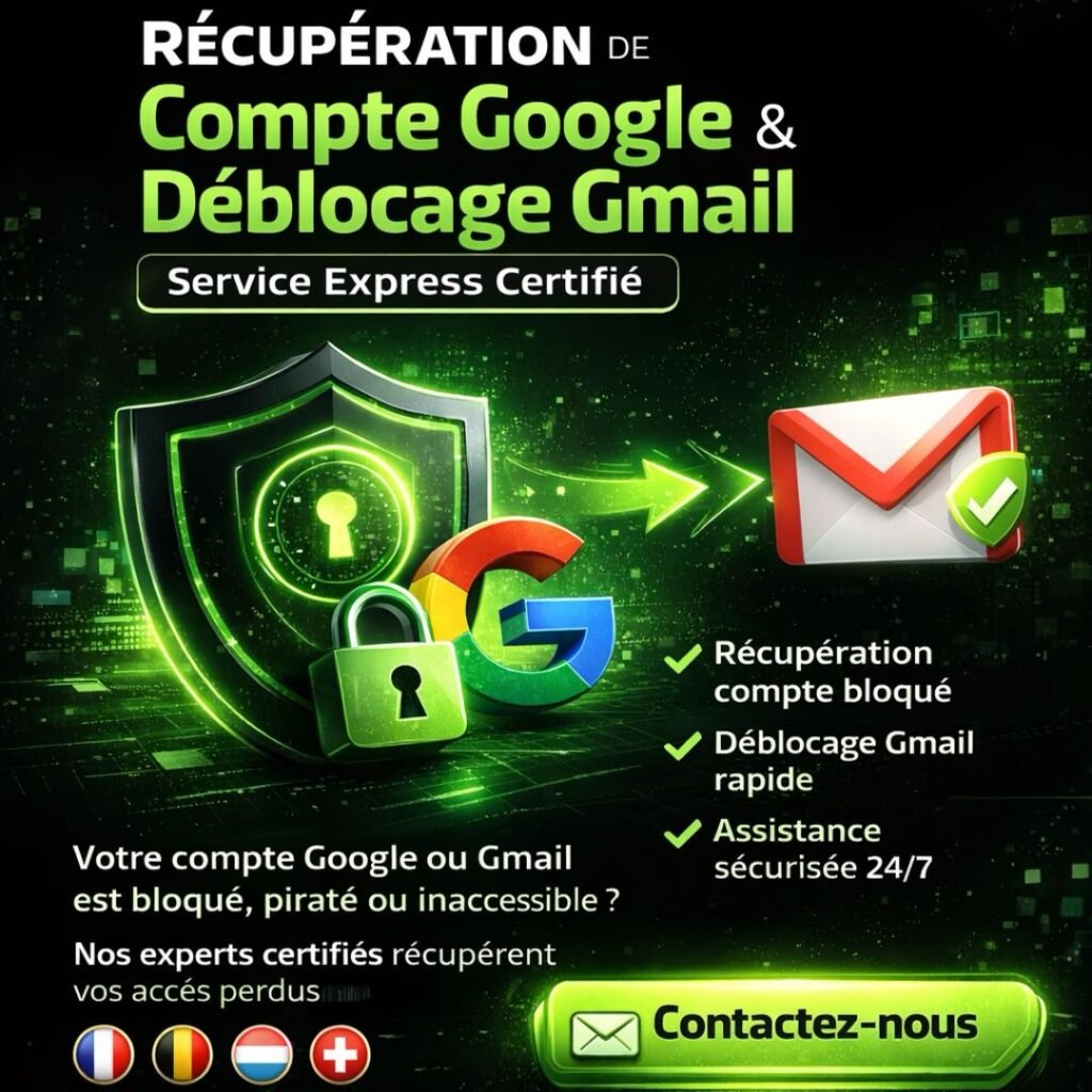 Récupération compte Google & Déblocage Gmail