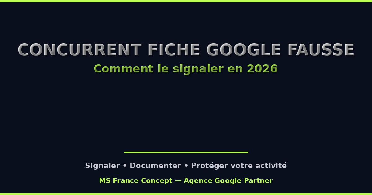 Signaler un concurrent avec une fiche Google fausse
