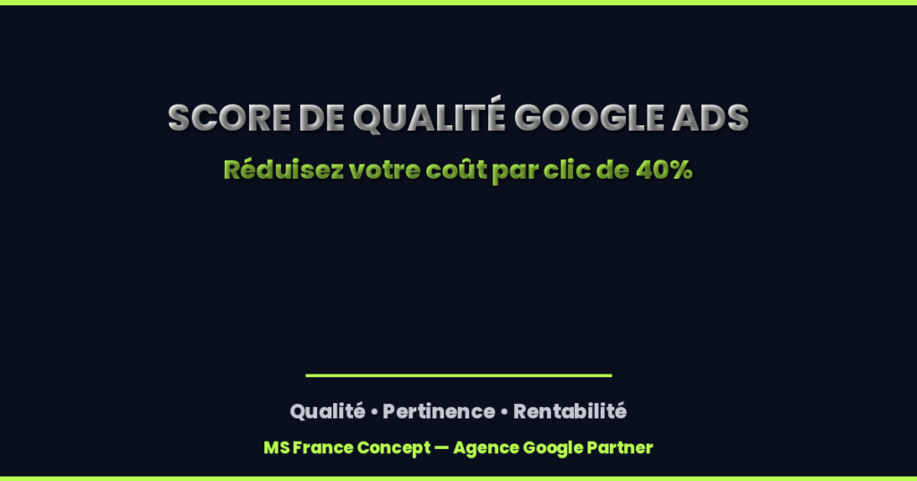 Score de qualité Google Ads : réduire le coût par clic